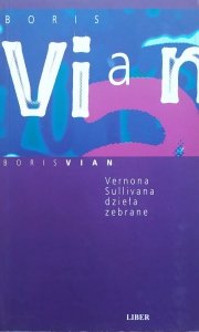 Boris Vian • Vernona Sullivana dzieła zebrane