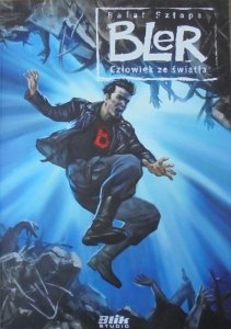 Rafał Szłapa • Bler tom 5. Człowiek ze światła