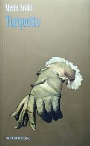 Metin Arditi • Turquetto