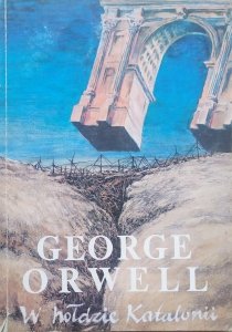 George Orwell • W hołdzie Katalonii