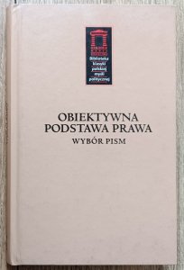 Obiektywna podstawa prawa [dedykacja Bogdana Szlachty]