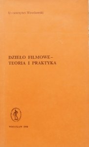 red. Jan Trzynadlowski • Dzieło filmowe - teoria i praktyka