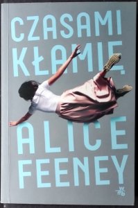 Alice Feeney • Czasami kłamię