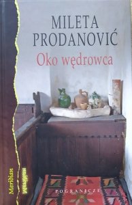 Mileta Prodanovic • Oko wędrowca. Notatki z podróży