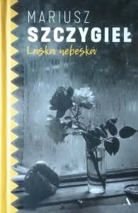 Mariusz Szczygieł •  Laska nebeska