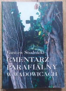 Gustaw Studnicki • Cmentarz Parafialny w Wadowicach