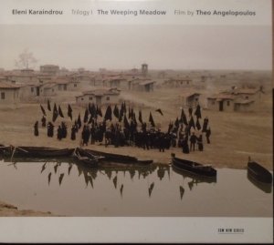 Eleni Karaindrou • Trilogy: Weeping Meadow • CD