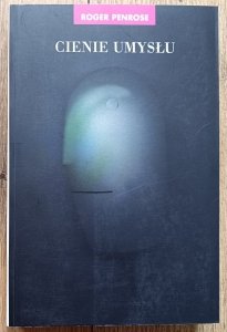 Roger Penrose • Cienie umysłu