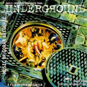 Goran Bregovic • Music Inspired and Taken from Underground • CD