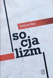 Ludwig von Mises • Socjalizm