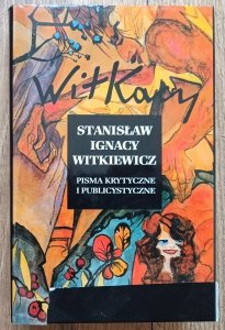 Stanisław Ignacy Witkiewicz • Pisma krytyczne i publicystyczne
