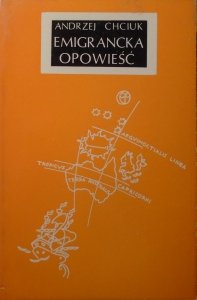 Andrzej Chciuk • Emigrancka opowieść