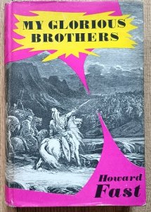 Howard Fast • My Glorious Brothers
