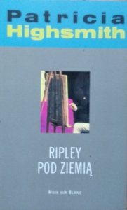Particia Highsmith • Ripley pod ziemią