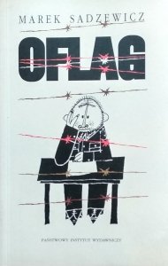 Marek Sadzewicz • Oflag. Pamiętnik jeńca wojennego
