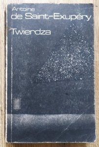 Antoine de Saint-Exupery • Twierdza