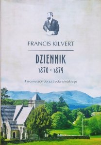 Francis Kilvert • Dziennik 1870-1879