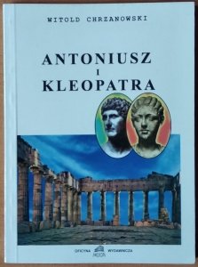 Witold Chrzanowski • Antoniusz i Kleopatra