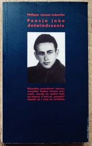 Philippe Lacoue-Labarthe • Poezja jako doświadczenie [Paul Celan]