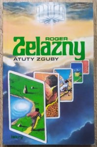 Roger Zelazny • Atuty zguby 