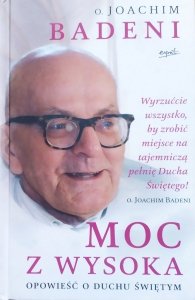 Joachim Badeni • Moc z wysoka. Opowieść o Duchu Świętym