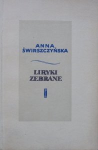 Anna Świrszczyńska • Liryki zebrane [Danuta Staszewska] [dedykacja autorki]