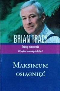 Brian Tracy • Maksimum osiągnięć