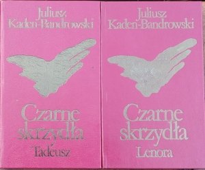  Juliusz Kaden Bandrowski • Czarne skrzydła. 2 tomy