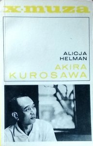 Alicja Helman • Akira Kurosawa