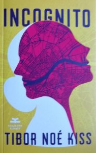 Tibor Noe Kiss • Incognito 