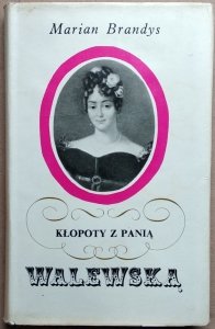 Marian Brandys • Kłopoty z panią Walewską 