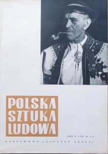 Polska Sztuka Ludowa rok X 1956 nr 4-5 [zabawki gliniane, fajczarstwo, Podlasie, garncarstwo, skrzynie ludowe]