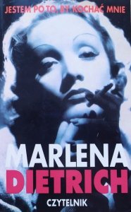 Marlena Dietrich • Jestem po to, by kochać mnie. Wspomnienia