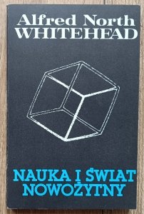 Alfred North Whitehead • Nauka i świat nowożytny