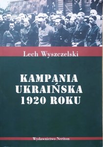 Lech Wyszczelski • Kampania ukraińska 1920 roku