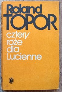 Roland Topor • Cztery róże dla Lucienne