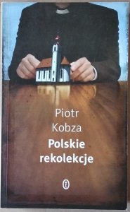 Piotr Kobza • Polskie rekolekcje