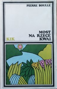 Pierre Boulle • Most na rzece Kwai