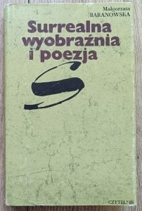 Surrealna wyobraźnia i poezja [Charles Baudelaire, Gaston Bachelard, Andre Breton, Sigmund Freud, Gerard Nerval]