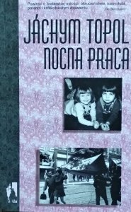 Jachym Topol • Nocna praca