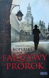 Sebastian Koperski • Fałszywy prorok 