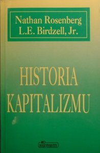Nathan Rosenberg, L.E.Birdzell • Historia kapitalizmu