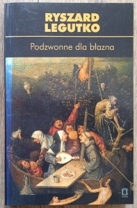 Ryszard Legutko • Podwonne dla błazna