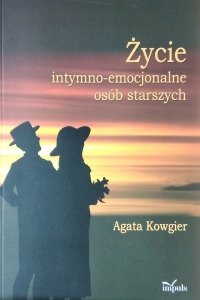 Agata Kowgier • Życie intymno-emocjonalne osób starszych