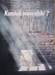 Wacław Wantuch • Kamień wawelski?