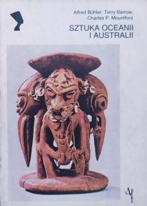 Alfred Buchler, Terry Barrow, Charles P. Mountford • Sztuka Oceanii i Australii 