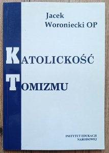 Jacek Woroniecki OP • Katolickość tomizmu