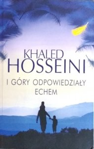 Khaled Hosseini • I góry odpowiedziały echem
