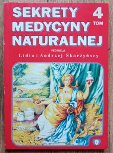 Sekrety medycyny naturalnej tom 4