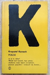 Krzysztof Karasek • Poezje [dedykacja Krzysztofa Karaska]